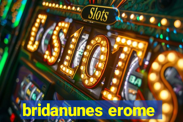 bridanunes erome